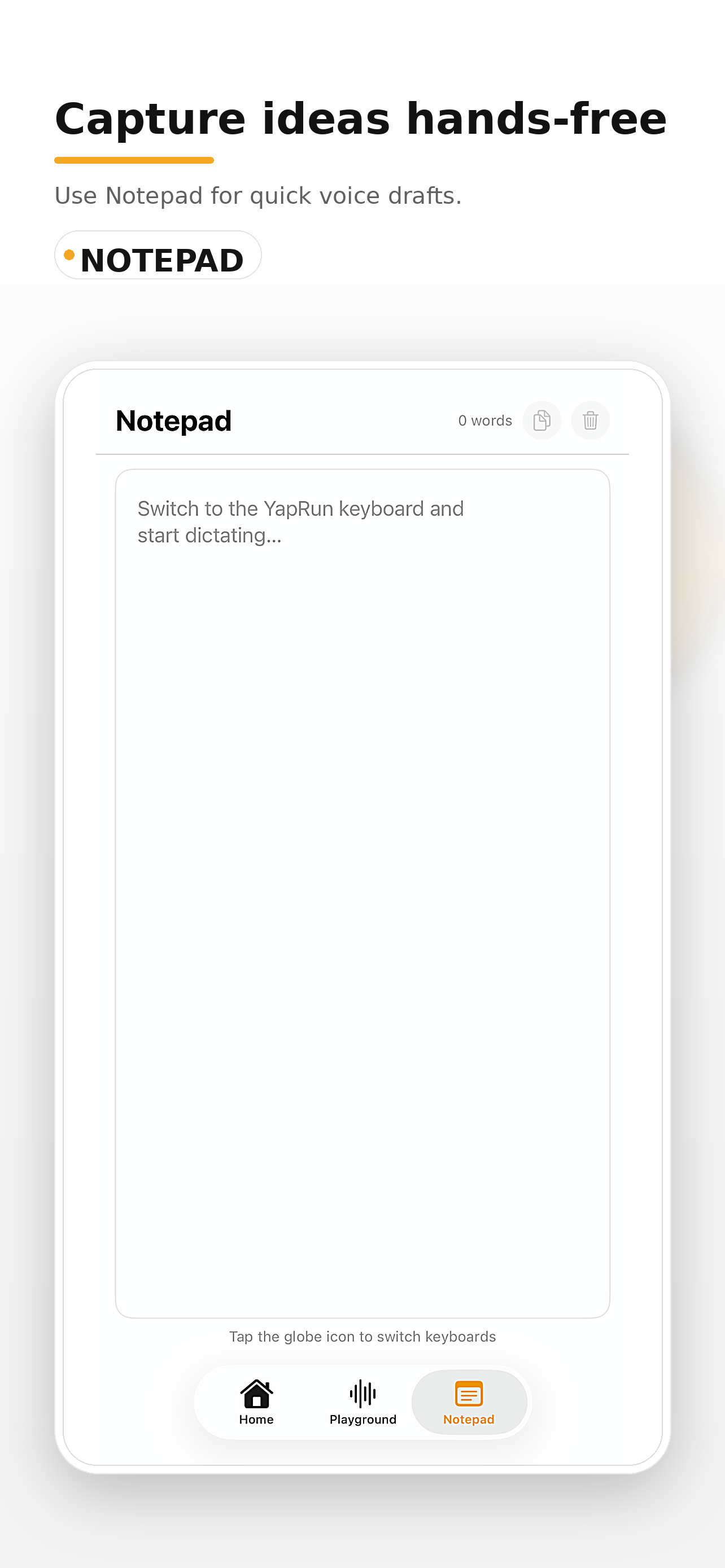 Capture ideas hands-free